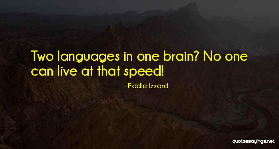 Izzard Quotes By Eddie Izzard