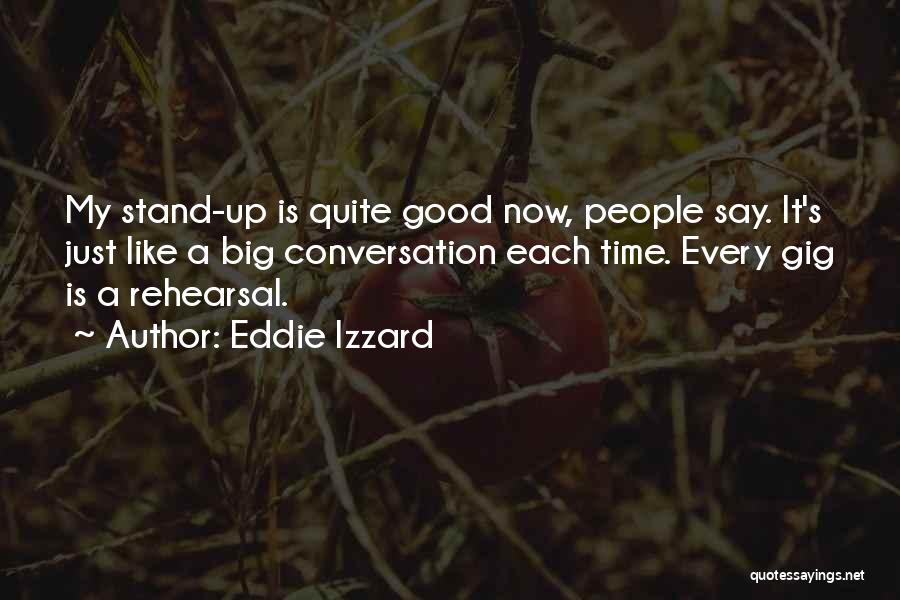 Izzard Quotes By Eddie Izzard