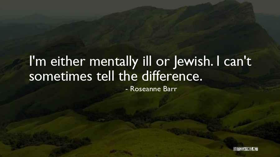 Izzeldin Abuelaish Girlfriend Quotes By Roseanne Barr Izzeldin Abuelaish Girlfriend Quotes By Roseanne Barr