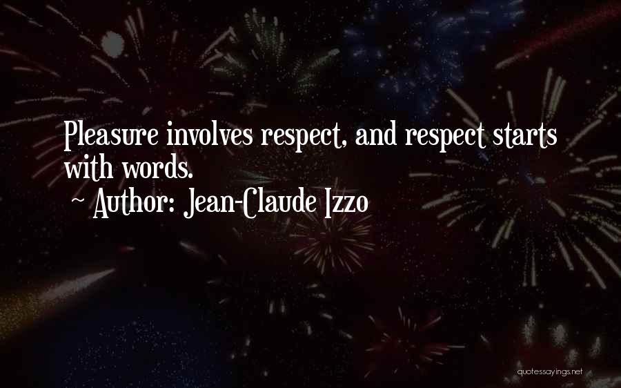 Izzo Quotes By Jean-Claude Izzo