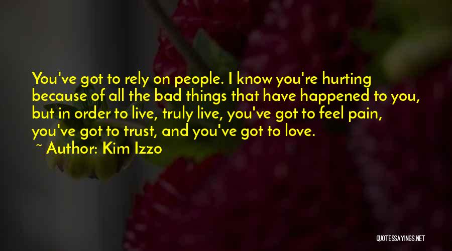 Izzo Quotes By Kim Izzo