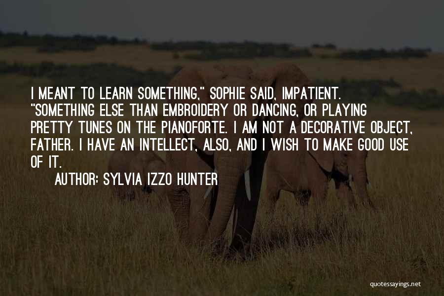 Izzo Quotes By Sylvia Izzo Hunter