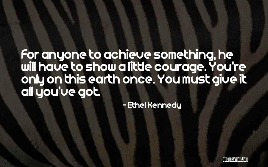 Izzone Quotes By Ethel Kennedy Izzone Quotes By Ethel Kennedy