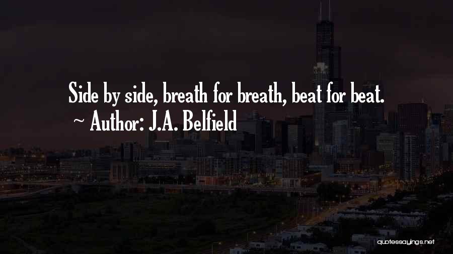 J.A. Belfield Quotes 1331220