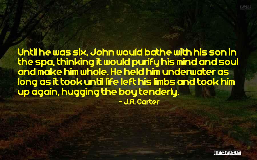 J.A. Carter Quotes 1066732