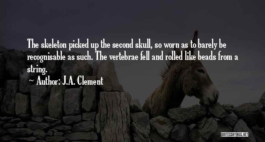 J.A. Clement Quotes 255354