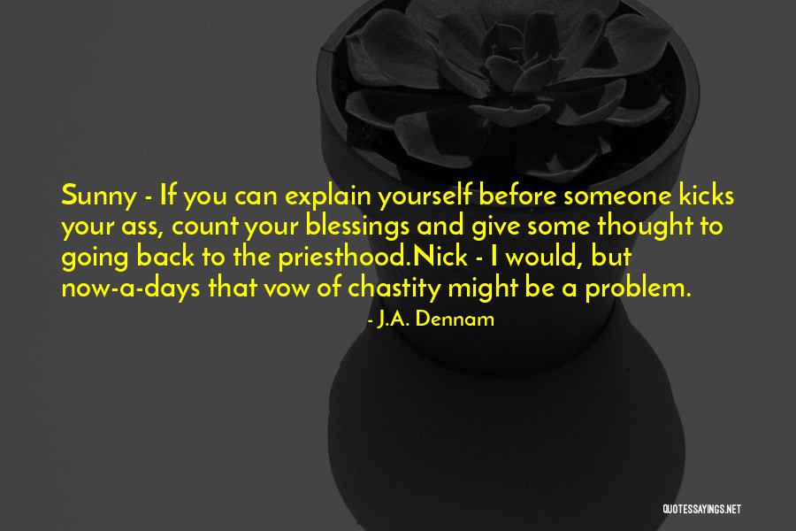 J.A. Dennam Quotes 878138 J.A. Dennam Quotes 878138