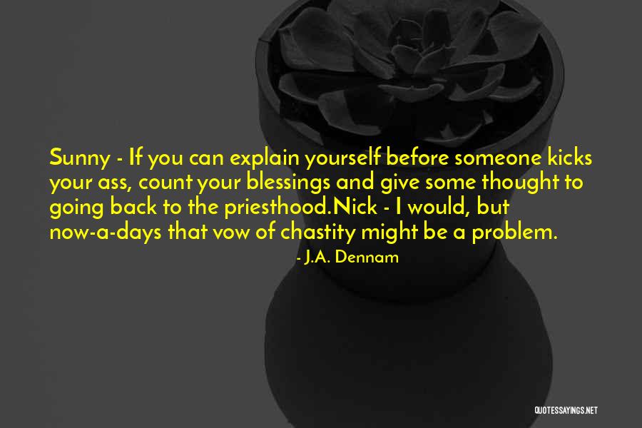 J.A. Dennam Quotes 878138