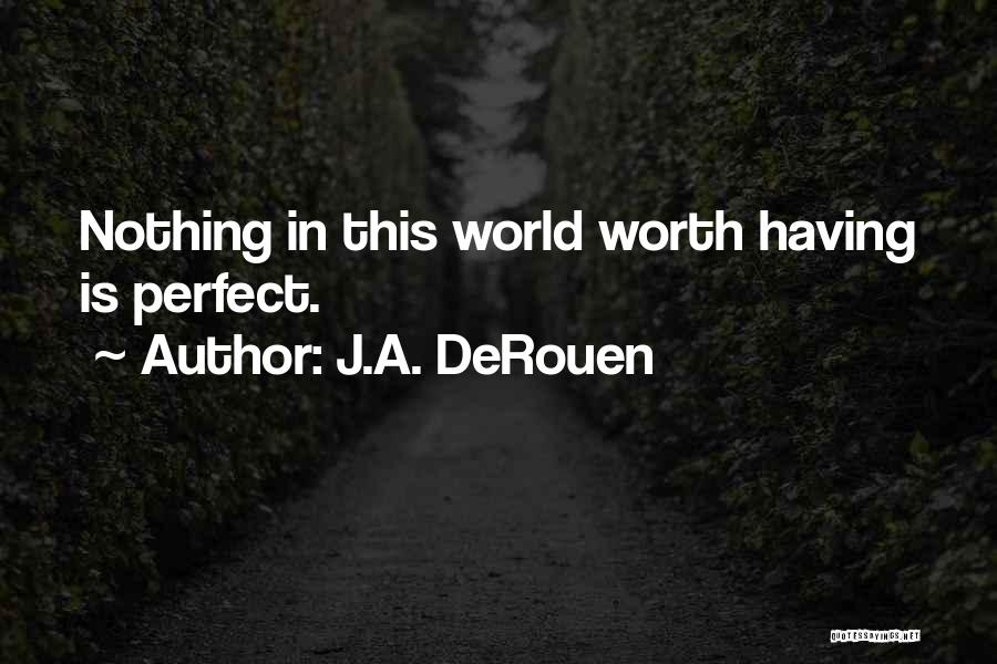 J.A. DeRouen Quotes 1858204