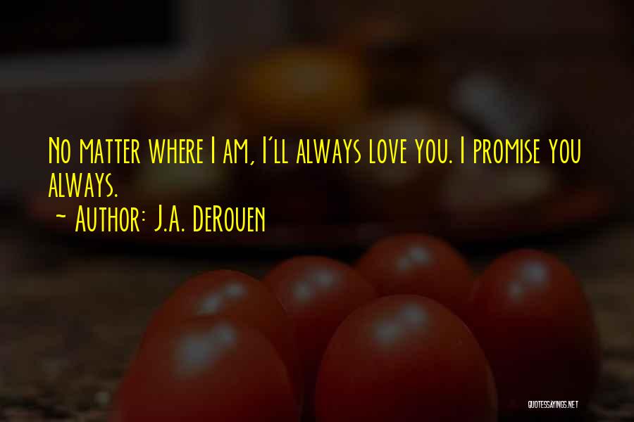 J.A. DeRouen Quotes 83725