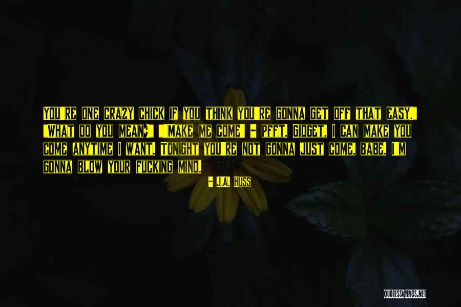 J.A. Huss Quotes 1102947 J.A. Huss Quotes 1102947