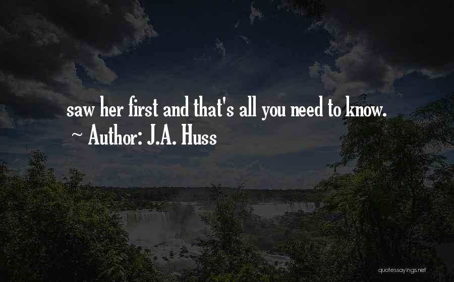 J.A. Huss Quotes 1131804