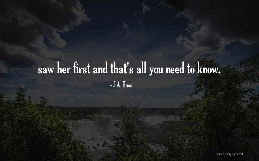 J.A. Huss Quotes 1131804 J.A. Huss Quotes 1131804