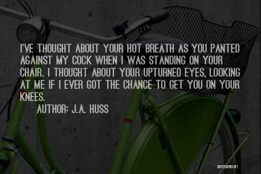 J.A. Huss Quotes 1186716