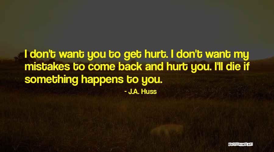J.A. Huss Quotes 141959 J.A. Huss Quotes 141959