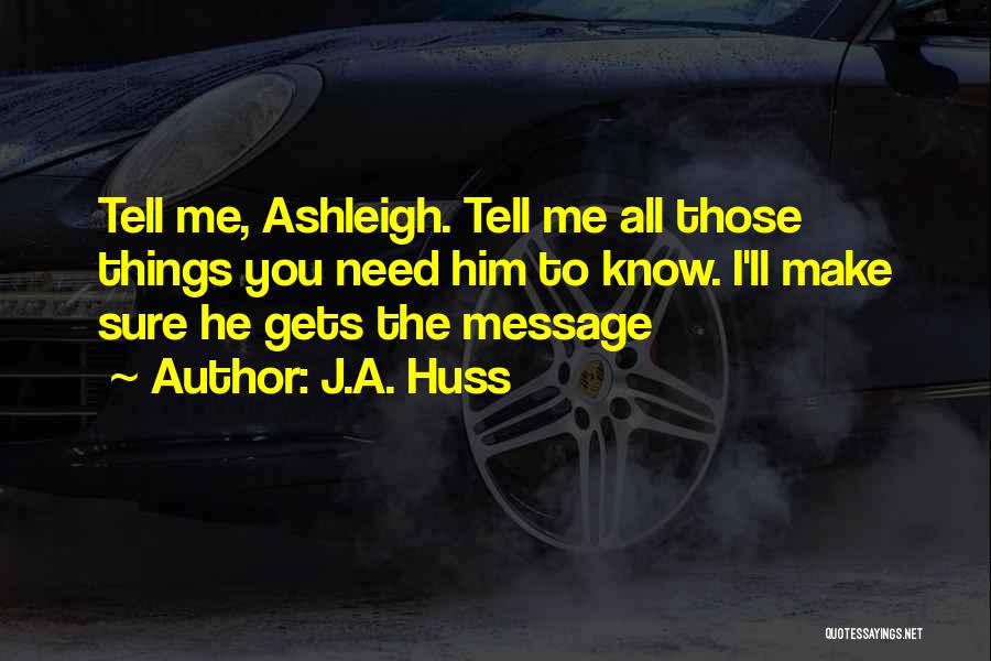 J.A. Huss Quotes 1755329