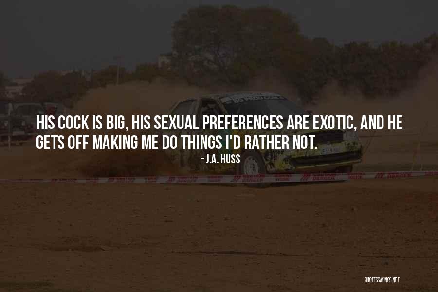 J.A. Huss Quotes 1930252 J.A. Huss Quotes 1930252