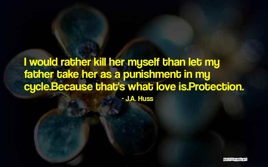 J.A. Huss Quotes 2110717