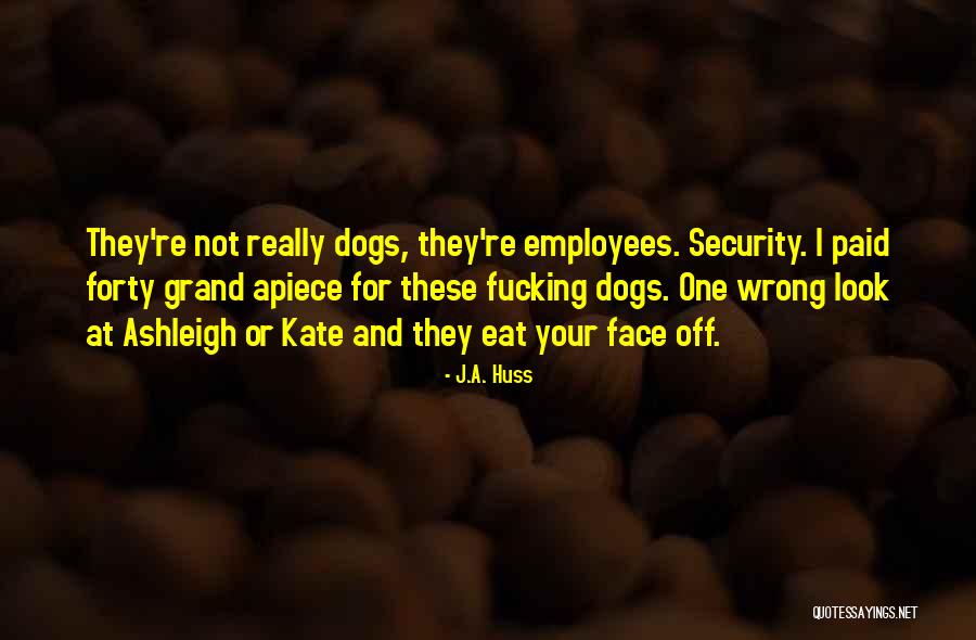 J.A. Huss Quotes 235945 J.A. Huss Quotes 235945