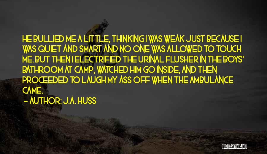 J.A. Huss Quotes 247855