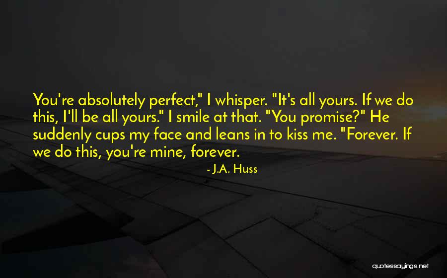 J.A. Huss Quotes 281091