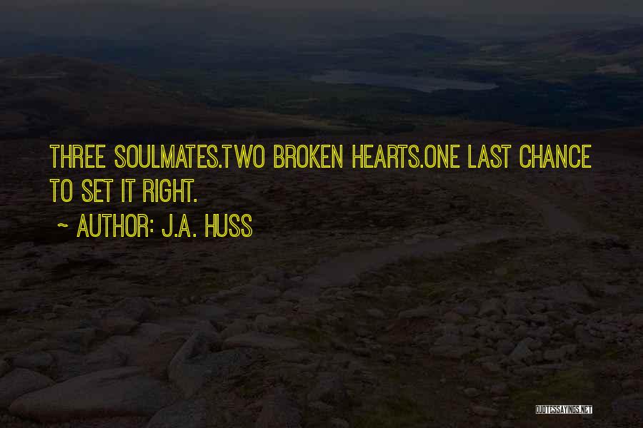 J.A. Huss Quotes 303947