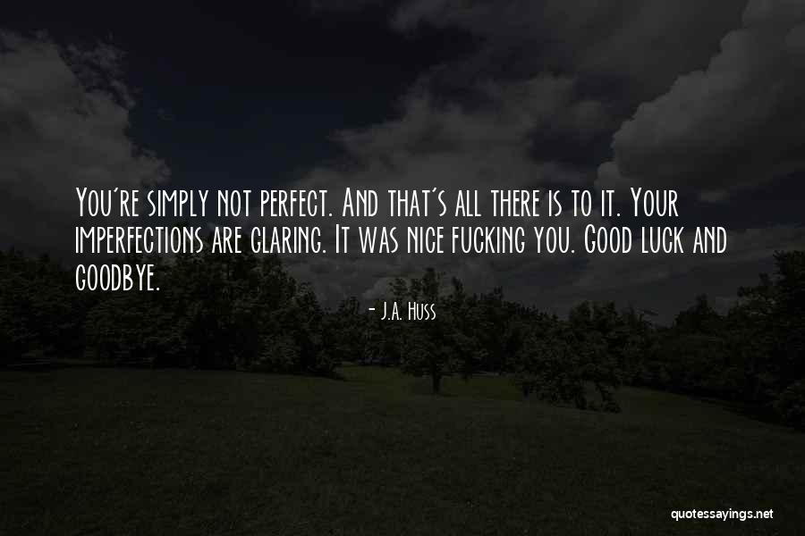 J.A. Huss Quotes 364696 J.A. Huss Quotes 364696