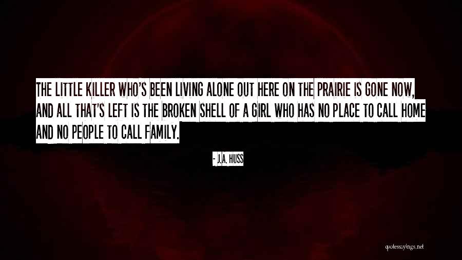 J.A. Huss Quotes 609558 J.A. Huss Quotes 609558