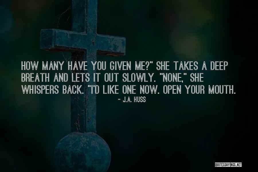 J.A. Huss Quotes 667800 J.A. Huss Quotes 667800