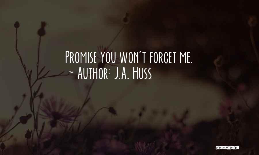 J.A. Huss Quotes 698652