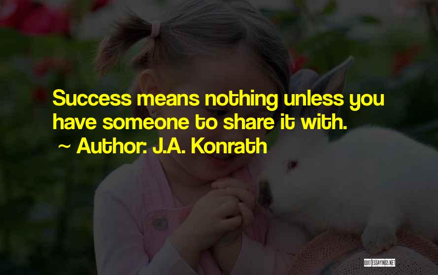 J.A. Konrath Quotes 1486970