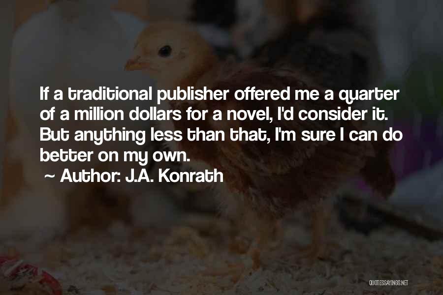 J.A. Konrath Quotes 2115727