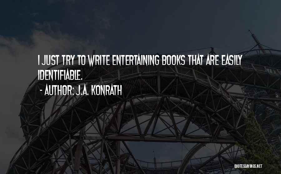 J.A. Konrath Quotes 334311