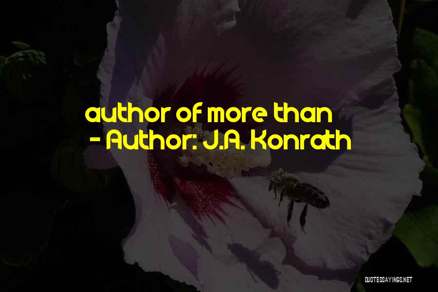 J.A. Konrath Quotes 717822