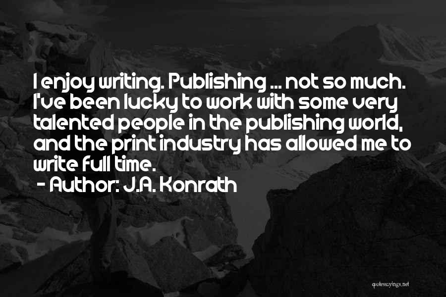 J.A. Konrath Quotes 943837