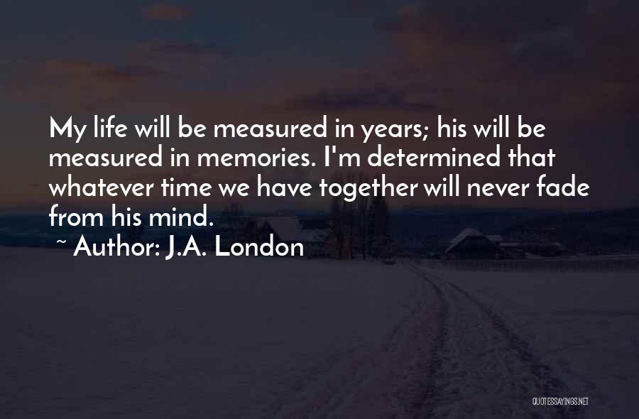 J.A. London Quotes 105576