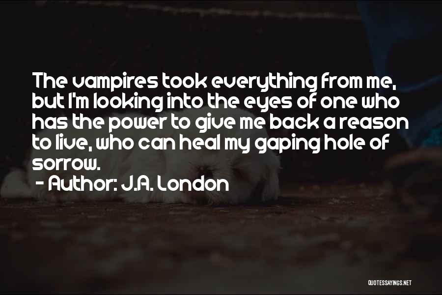 J.A. London Quotes 114854