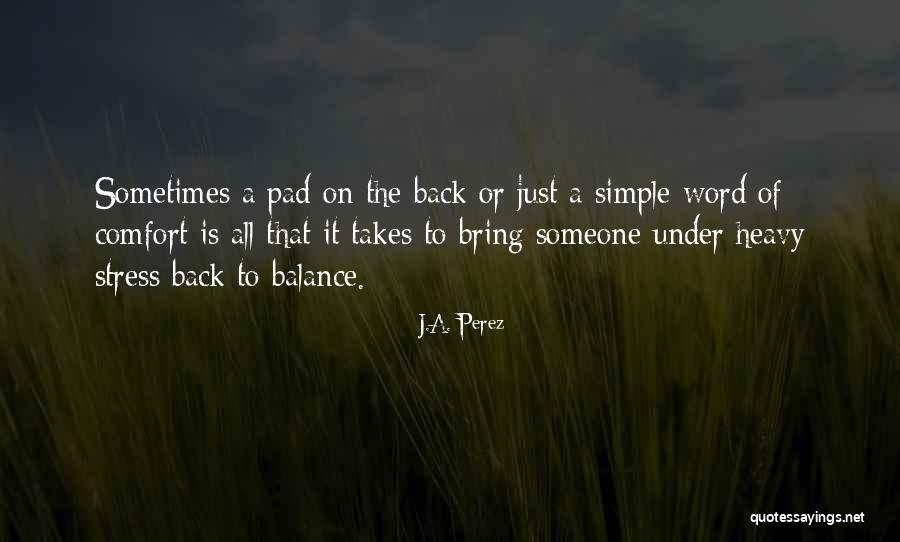 J.A. Perez Quotes 321427