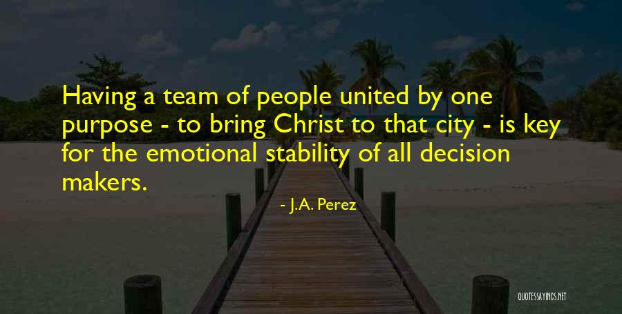 J.A. Perez Quotes 858066