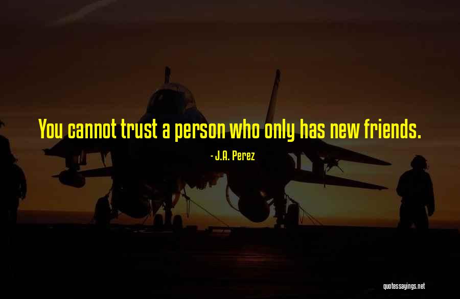 J.A. Perez Quotes 915394 J.A. Perez Quotes 915394