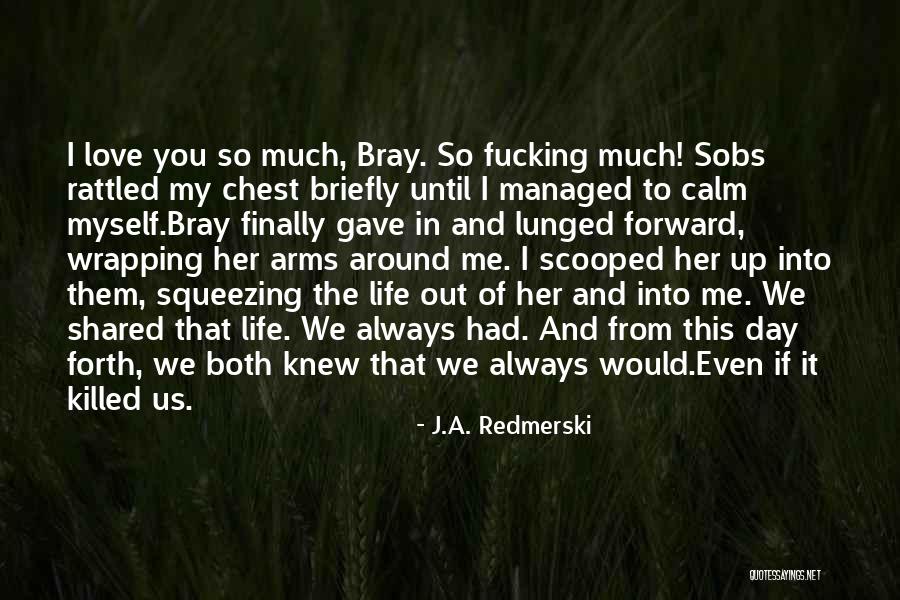 J.A. Redmerski Quotes 1016823 J.A. Redmerski Quotes 1016823