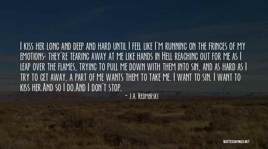J.A. Redmerski Quotes 1313119 J.A. Redmerski Quotes 1313119