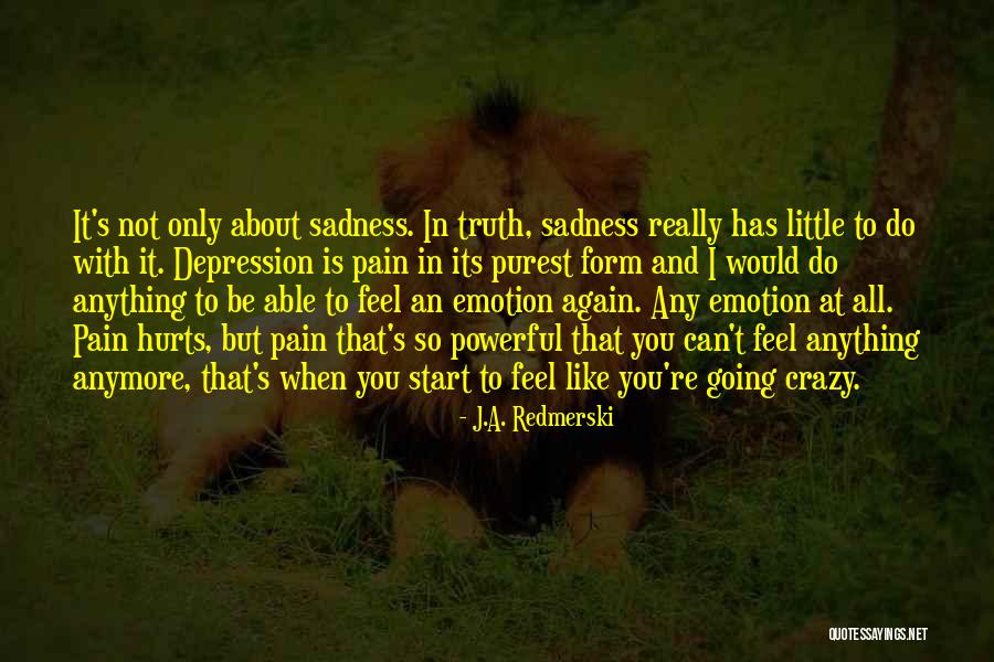 J.A. Redmerski Quotes 1314332 J.A. Redmerski Quotes 1314332