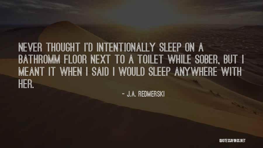 J.A. Redmerski Quotes 1334197