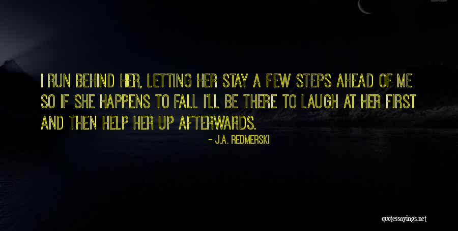 J.A. Redmerski Quotes 890116 J.A. Redmerski Quotes 890116