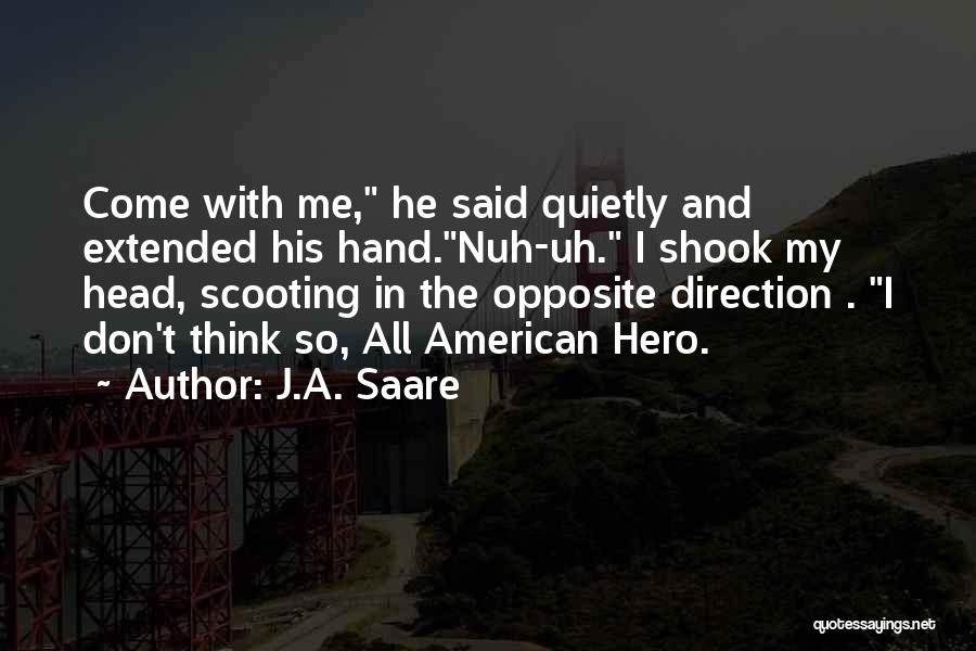 J.A. Saare Quotes 299099