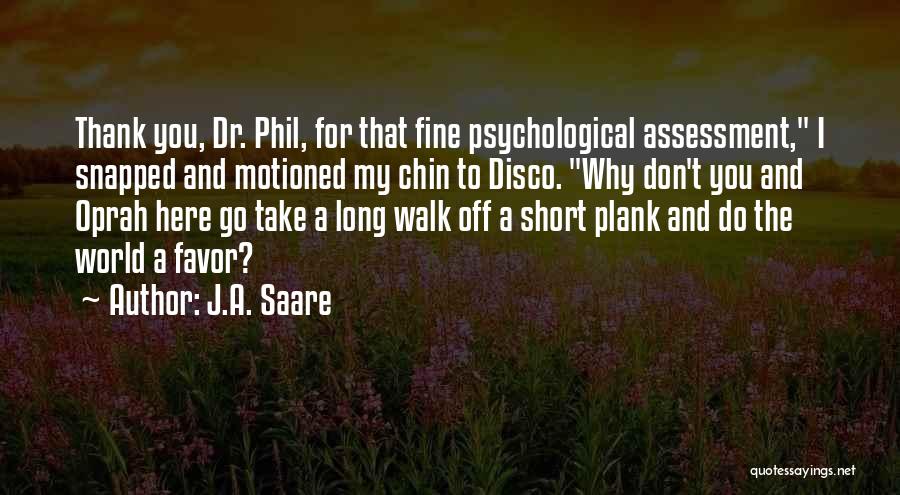 J.A. Saare Quotes 310679