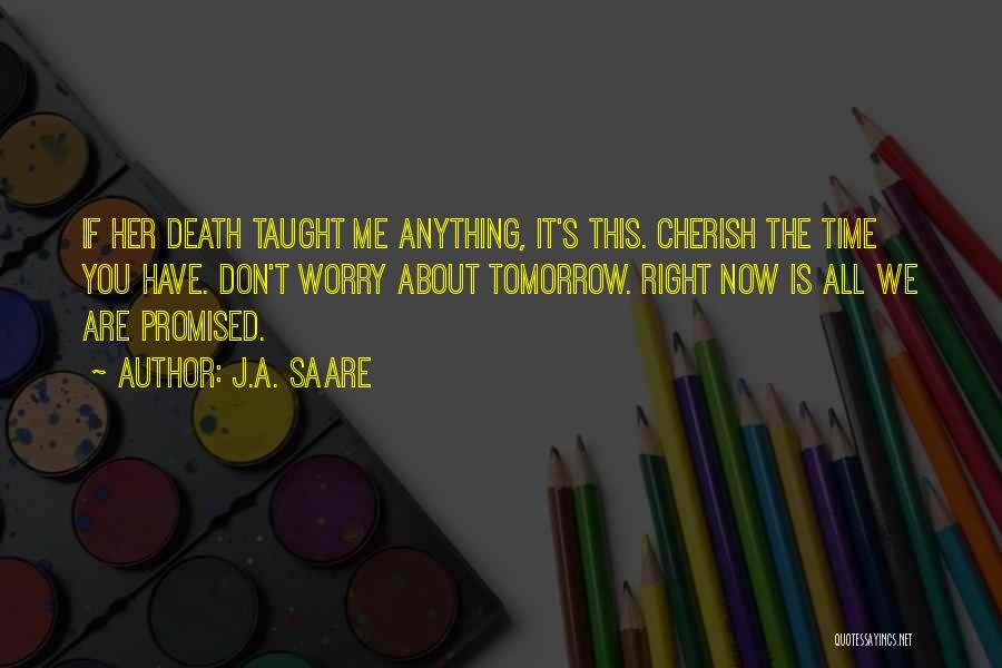 J.A. Saare Quotes 984324