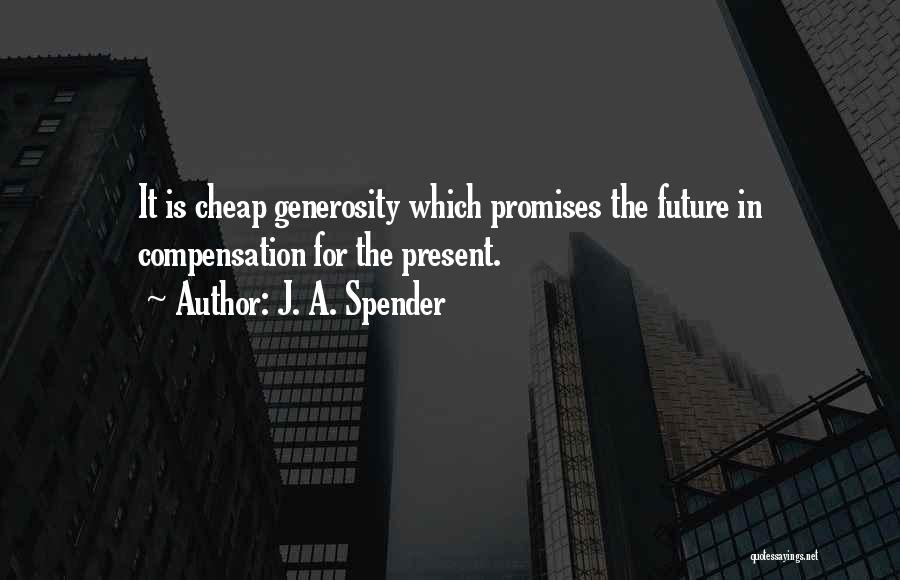 J. A. Spender Quotes 988408