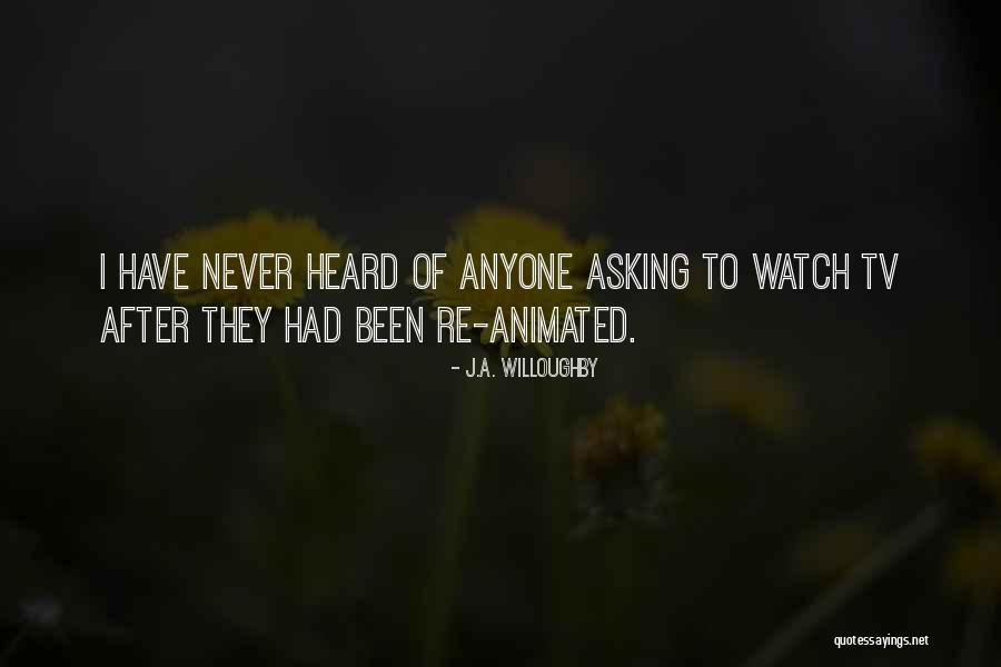 J.A. Willoughby Quotes 2238314 J.A. Willoughby Quotes 2238314